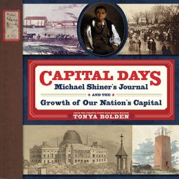 Capital Days: Michael Shiner’s Journal and the Growth of Our Nation’s Capital