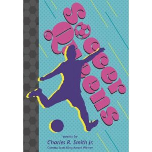 Soccer Queens by Charles R. Smith Jr.