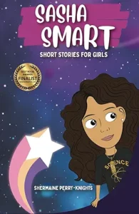 Sasha Smart: Short Stories for Girls by Shermaine Perry-Knights