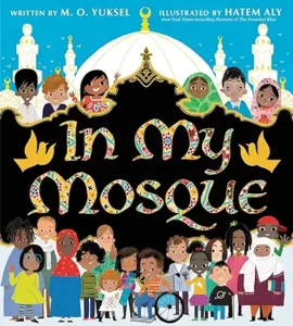 In My Mosque by M. O. Yuksel and Hatem Aly