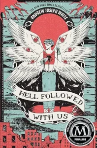 Hell Followed with Us by Andrew Joseph White 